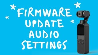 Osmo Pocket Audio Firmware Update v01.07.00.20 - Audio Settings