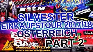Silvester Feuerwerk Einkaufstour Österreich 2017-18 [Part2]