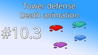 10.3 Unity Tower defense tutorial - Death animation