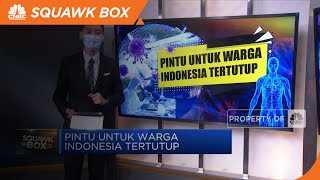 Pintu untuk Warga Indonesia Tertutup