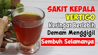 ALHAMDULILLAH... TAK BANYAK YANG TAHU, HANYA MINUM INI VERTIGO SEMBUH DAN TIDAK PERNAH KAMBUH LAGI