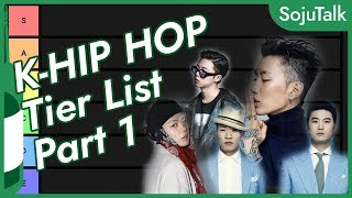 K-HIP HOP Tier List Part 1 - SojuTalk KPOP Podcast