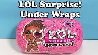 LOL Surprise Under Wraps