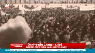 Türkiye'nin Darbeler Tarihi!  A Haber