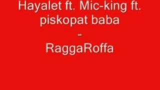 hayalet ft. mic- king ft. piskopat BaBa- RaggaRoffa