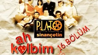 Ah Kalbim - 16. Bölüm