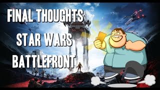 Final Thoughts - Star Wars Battlefront