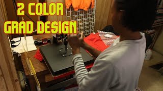 Printing a Few Grad Shirts 2 Color Vinyl Design TshirtChickTv