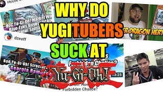 Why do YugiTubers SUCK at Yu-Gi-Oh!?