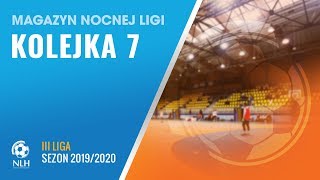 Nocna Liga Halowa: Magazyn - III liga (7.kolejka)