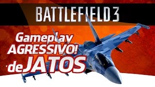 BF3 | Gameplay Agressivo de JATOS! Frag 57/2 [Sem cortes]