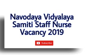 Navodaya Vidyalaya Samiti Staff Nurse Vacancy 2019 #NVS