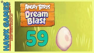 Angry Birds Dream Blast Level 59 - Walkthrough, No Boosters