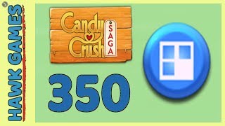 Candy Crush Saga Level 350 (Jelly level) - 3 Stars Walkthrough, No Boosters