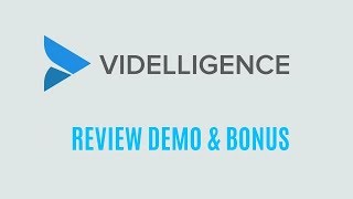 Videlligence Review Demo Bonus - Turn ANY Product Into A Fully Animiated Video