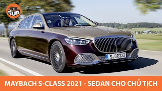 Mercedes Maybach S Class 2021 - Xứng tầm sedan siêu sang cho CHỦ TỊCH |Yêu Xe|