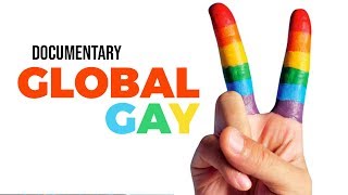 Global Gay: The Next Frontier In Human Rights - Documentary