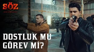Söz | 72.Bölüm - Dostluk Mu Görev Mi?