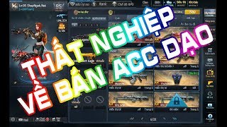Thất Nghiệp Về Bán Acc Truy Kích Dạo - TK Showbiz