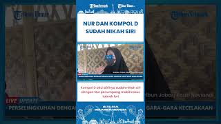 SHORT | Ketahuan Selingkuh Karena Kecelakaan, Kompol D Akui Sudah Nikah Siri Dengan Nur