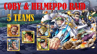 [OPTC] Coby & Helmeppo Raid - 5 Teams