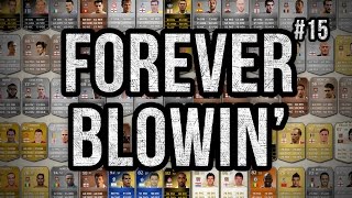 FOREVER BLOWIN' - #15 - Fifa 14 Ultimate Team
