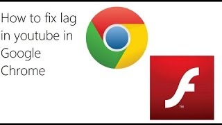 Flash lag fix in Google Chrome