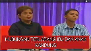 Hubungan terlarang Ibu dan anak kandung[Tanda" Akhir Zaman?]
