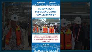 Jokowi Respon soal Mimpi SBY