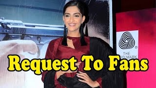 Sonam Kapoor Has Special Request For All Her Fans!