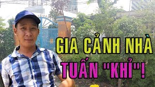 GIA THẾ NHÀ TUẤN KHỈ! BỐ MẸ ĐỔ BỆNH KHI HAY TIN CON!