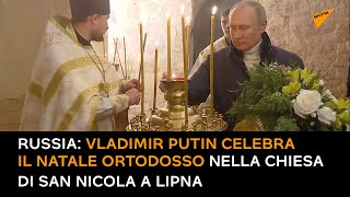 Russia: Vladimir Putin celebra il Natale Ortodosso nella chiesa di San Nicola a Lipna