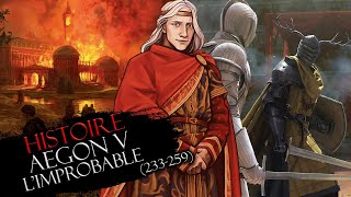 Histoire #23 : Aegon V l'Invraisemblable (233-259)