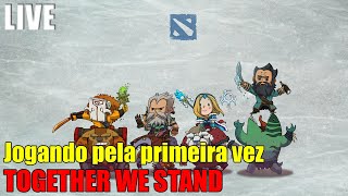 [LIVE] Together We Stand - Jogando pela primeira vez