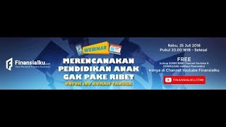 Webinar  ?  Perencanaan Dana Pendidikan Anak