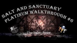 Salt and Sanctuary. Platinum Walkthrough #6. The False Jester