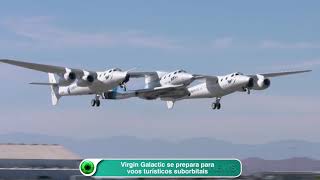 Virgin Galactic se prepara para voos turísticos suborbitais