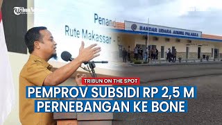Pemprov Sulsel Subsidi Rp2,5 M Penerbangan ke Bone, Cek Harga Tiketnya