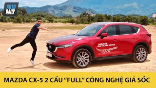 Đánh giá Mazda CX-5 2.5L 2 cầu “full” công nghệ chốt giá SỐC, phả hơi nóng lên các đối thủ