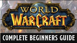 A beginners guide to World of Warcraft - 2019