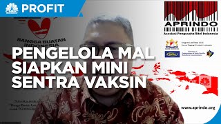 Demi Keamanan Pengunjung, Pengelola Mal Siapkan Sentra Vaksin