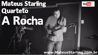 ? A rocha (the rock) - Mateus Starling