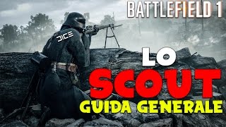 Battlefield 1 - CLASSE SCOUT - Guida All'utilizzo - Gameplay ITA