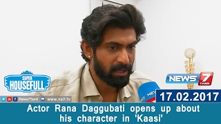 Actor Rana Daggubati opens up about his character in 'Kaasi' | News7 Tamil