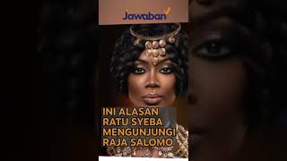 #FaktaAlkitab Shorts | INI ALASAN RATU SYEBA MENGUNJUNGI RAJA SALOMO