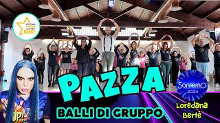PAZZA | BALLI DI GRUPPO | CON TUTORIAL | LOREDANA BERTÈ |SANREMO 2024| ANDREA STELLA |#ballidigruppo