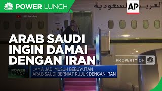 Musuh Bebuyutan, Arab Saudi Ingin Damai dengan Iran