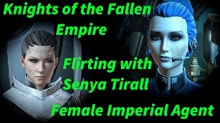 SWTOR Flirting with Senya Tirral - Female Imperial Agent (Knights of the Fallen Empire - KOTFE)