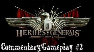 Heroes and Generals Gameplay/Commentary #2
