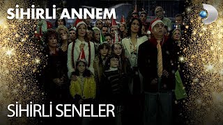 Sihirli Seneler - Sihirli Annem Özel Bölüm